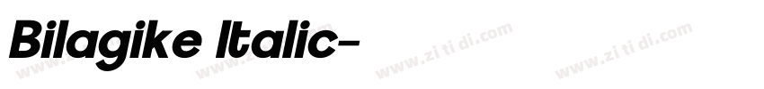 Bilagike Italic字体转换